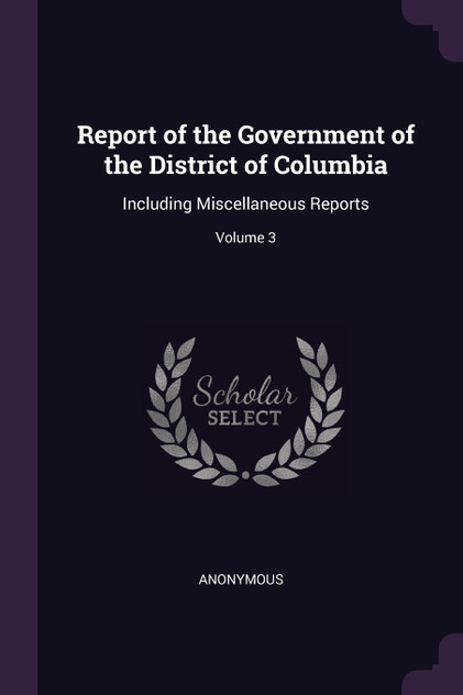 Report of the Government of the District of Columbia Report of the Government of the District of Columbia