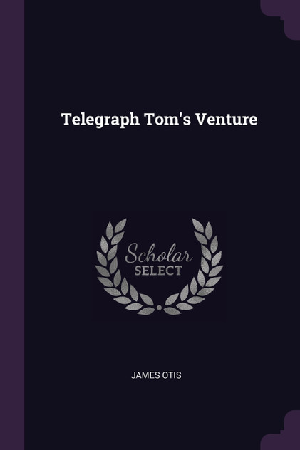 Telegraph Tom's Venture Telegraph Tom's Venture