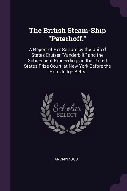 The British Steam-Ship "Peterhoff." The British Steam-Ship "Peterhoff."