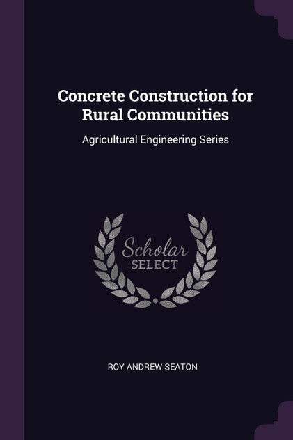 Concrete Construction for Rural Communities Concrete Construction for Rural Communities
