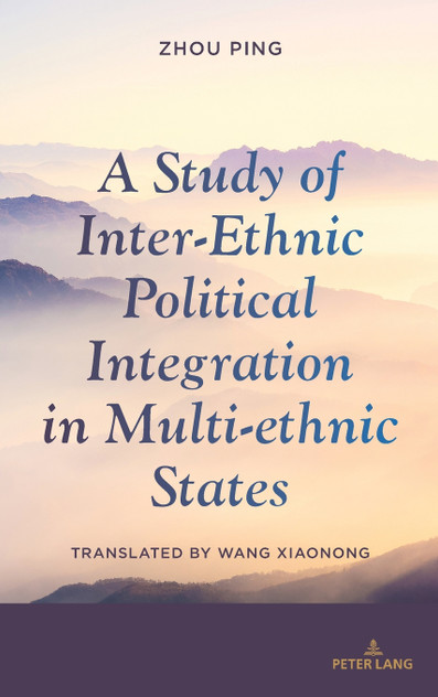 A Study of Inter-Ethnic Political Integration in Multi-ethnic States A Study of Inter-Ethnic Political Integration in Multi-ethnic States
