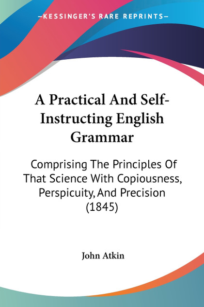 A Practical And Self-Instructing English Grammar