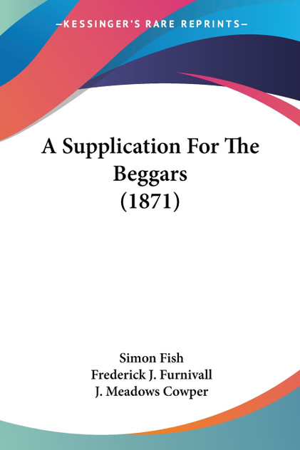 A Supplication For The Beggars (1871) A Supplication For The Beggars (1871)