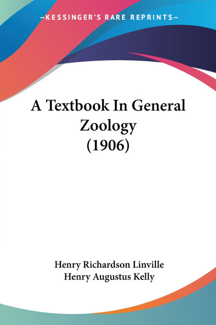 A Textbook In General Zoology (1906) A Textbook In General Zoology (1906)