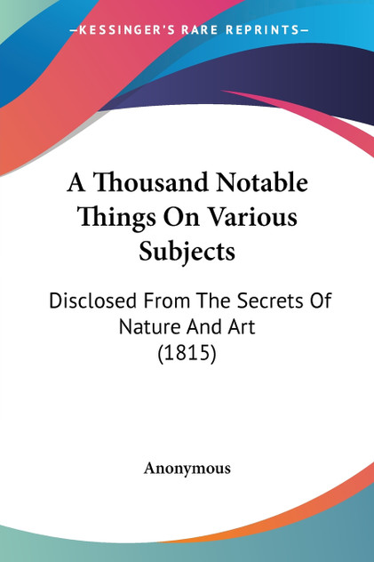 A Thousand Notable Things On Various Subjects