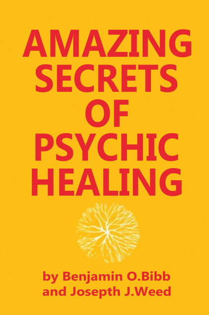 Amazing Secrets of Psychic Healing Amazing Secrets of Psychic Healing