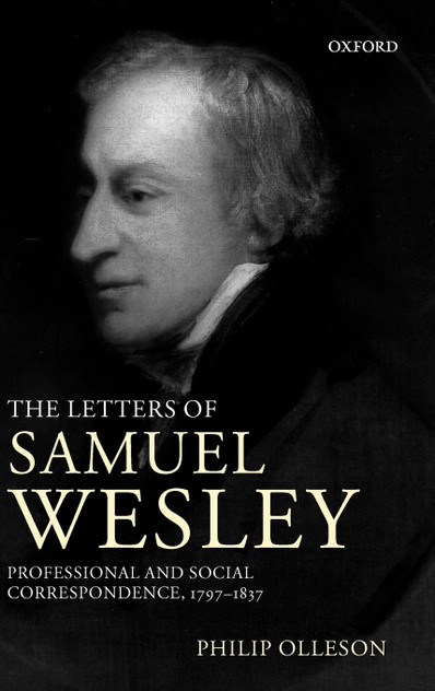 The Letters of Samuel Wesley The Letters of Samuel Wesley
