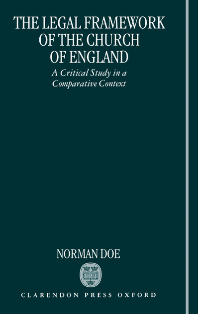 The Legal Framework of the Church of England The Legal Framework of the Church of England