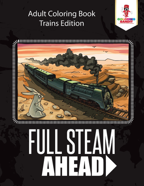 Full Steam Ahead Full Steam Ahead