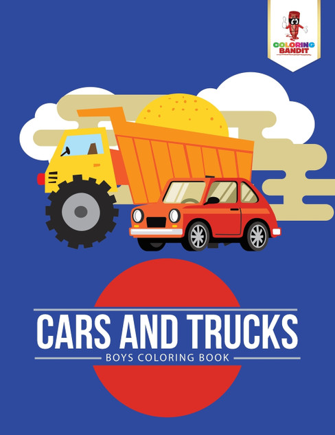 Cars and Trucks Cars and Trucks