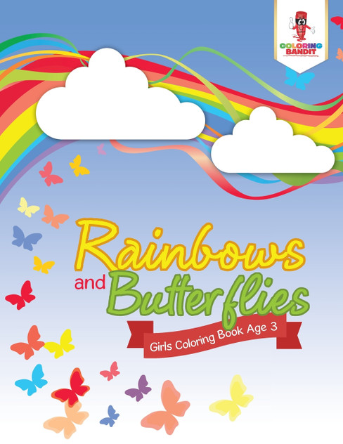 Rainbows and Butterflies Rainbows and Butterflies