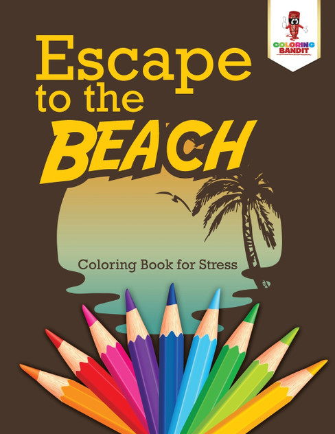 Escape to the Beach Escape to the Beach