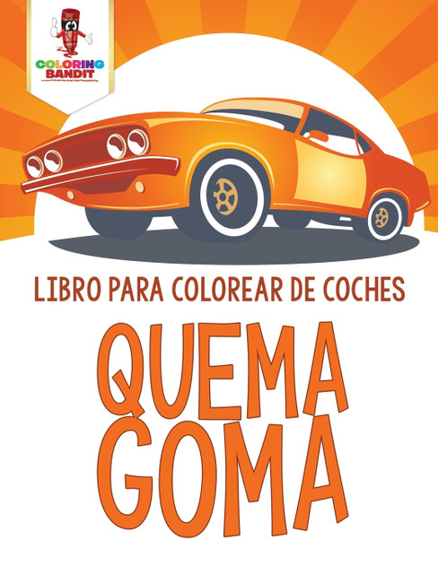 Quema Goma Quema Goma