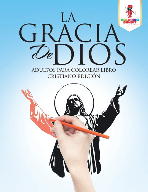 La Gracia De Dios La Gracia De Dios