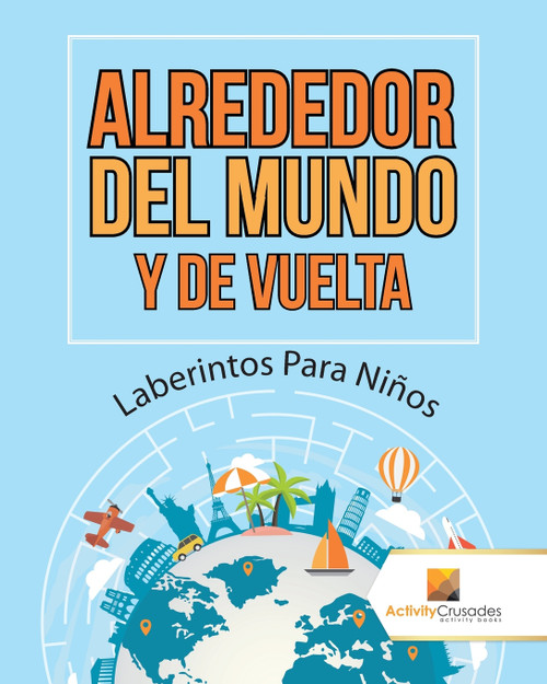Alrededor Del Mundo Y De Vuelta Alrededor Del Mundo Y De Vuelta