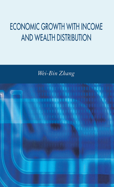 Economic Growth with Income and Wealth Distribution Economic Growth with Income and Wealth Distribution