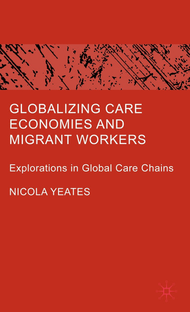 Globalizing Care Economies and Migrant Workers