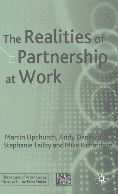The Realities of Partnership at Work The Realities of Partnership at Work