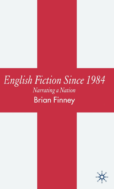 English Fiction Since 1984 English Fiction Since 1984