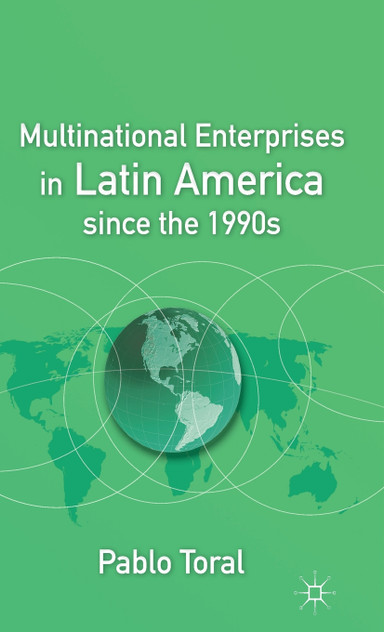 Multinational Enterprises in Latin America since the 1990s