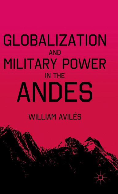 Globalization and Military Power in the Andes
