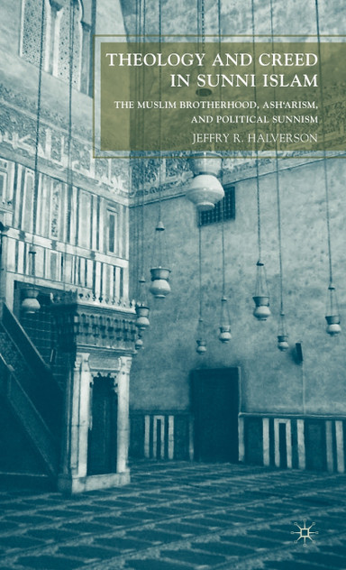 Theology and Creed in Sunni Islam Theology and Creed in Sunni Islam