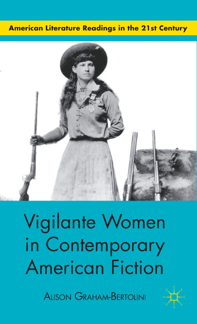 Vigilante Women in Contemporary American Fiction Vigilante Women in Contemporary American Fiction