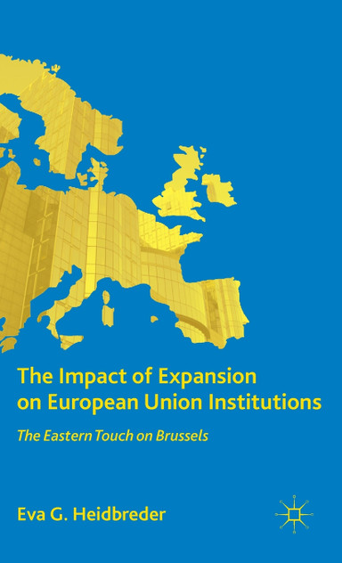 The Impact of Expansion on European Union Institutions The Impact of Expansion on European Union Institutions