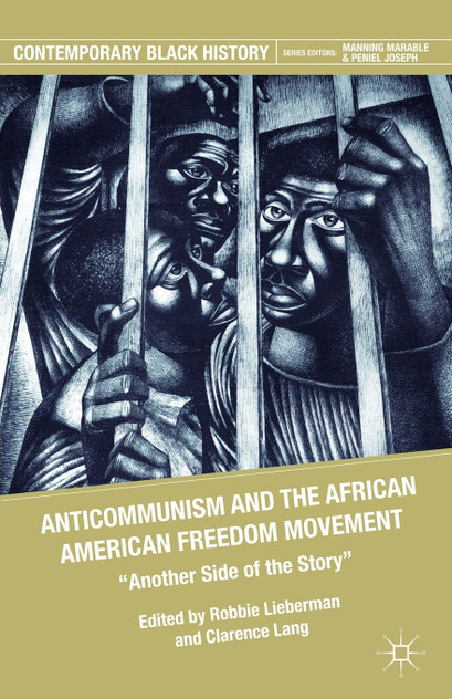Anticommunism and the African American Freedom Movement Anticommunism and the African American Freedom Movement