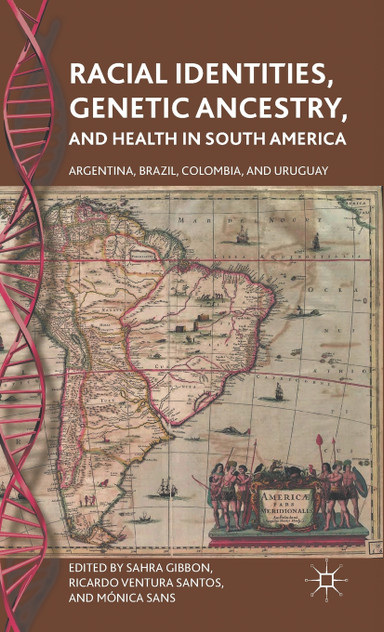 Racial Identities, Genetic Ancestry, and Health in South America