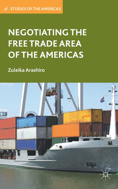 Negotiating the Free Trade Area of the Americas Negotiating the Free Trade Area of the Americas