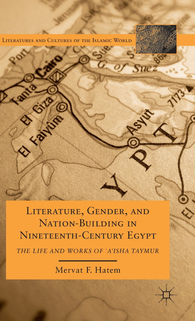 Literature, Gender, and Nation-Building in Nineteenth-Century Egypt Literature, Gender, and Nation-Building in Nineteenth-Century Egypt