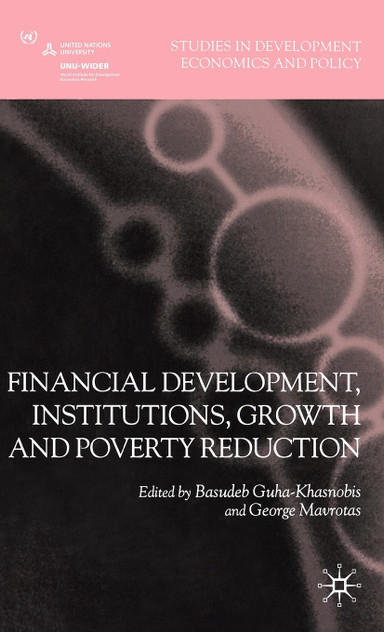 Financial Development, Institutions, Growth and Poverty Reduction