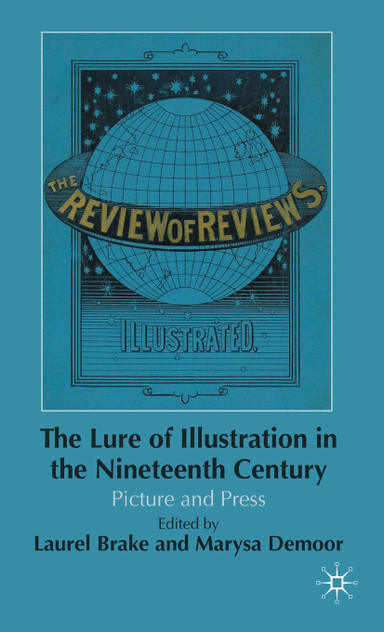 The Lure of Illustration in the Nineteenth Century The Lure of Illustration in the Nineteenth Century