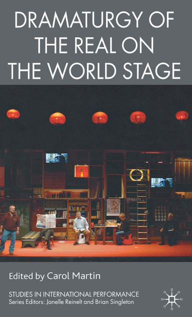 Dramaturgy of the Real on the World Stage