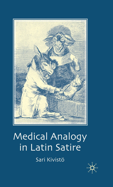 Medical Analogy in Latin Satire Medical Analogy in Latin Satire