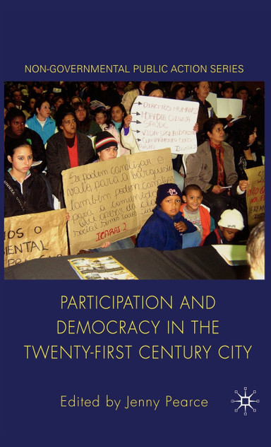 Participation and Democracy in the Twenty-First Century City Participation and Democracy in the Twenty-First Century City