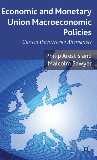 Economic and Monetary Union Macroeconomic Policies Economic and Monetary Union Macroeconomic Policies