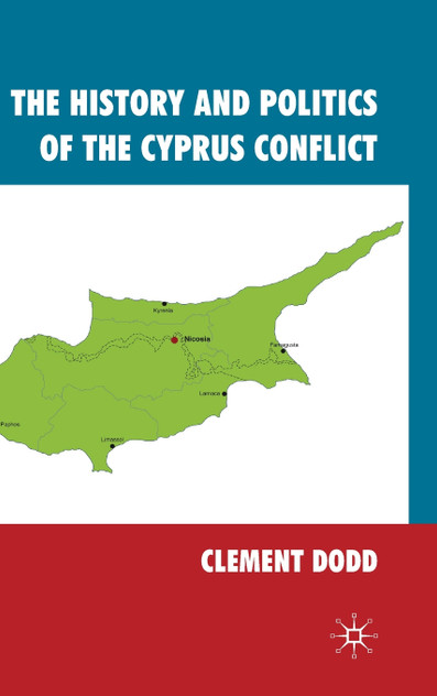 The History and Politics of the Cyprus Conflict The History and Politics of the Cyprus Conflict