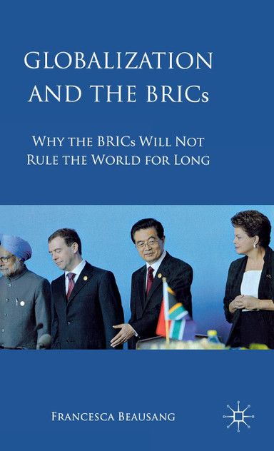 Globalization and the BRICs Globalization and the BRICs