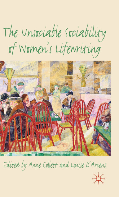 The Unsociable Sociability of Women's Lifewriting