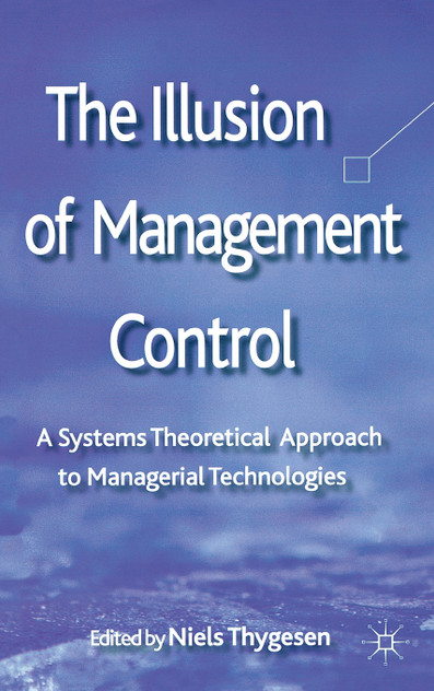 The Illusion of Management Control The Illusion of Management Control