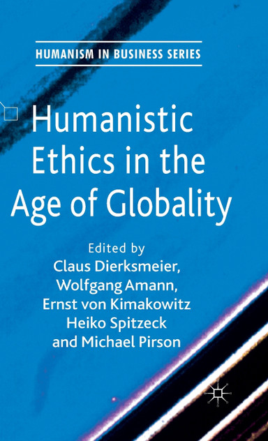Humanistic Ethics in the Age of Globality Humanistic Ethics in the Age of Globality