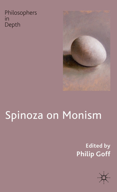 Spinoza on Monism Spinoza on Monism