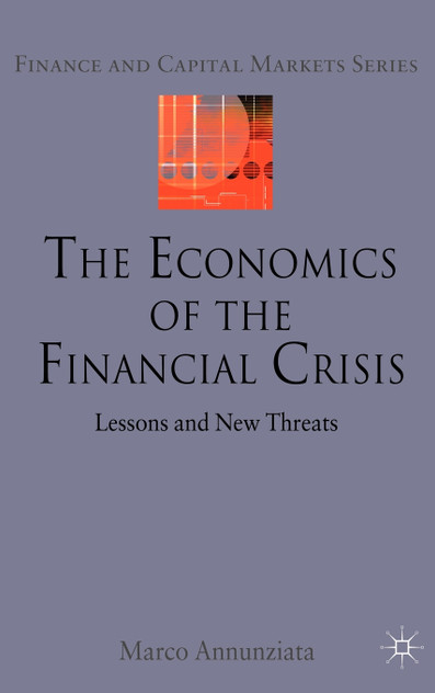 The Economics of the Financial Crisis