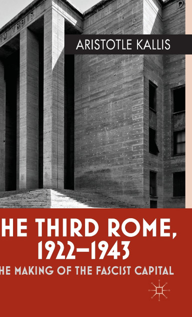 The Third Rome, 1922-1943 The Third Rome, 1922-1943