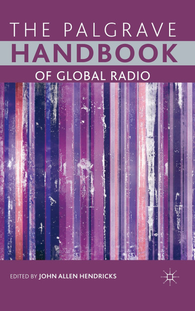 The Palgrave Handbook of Global Radio The Palgrave Handbook of Global Radio