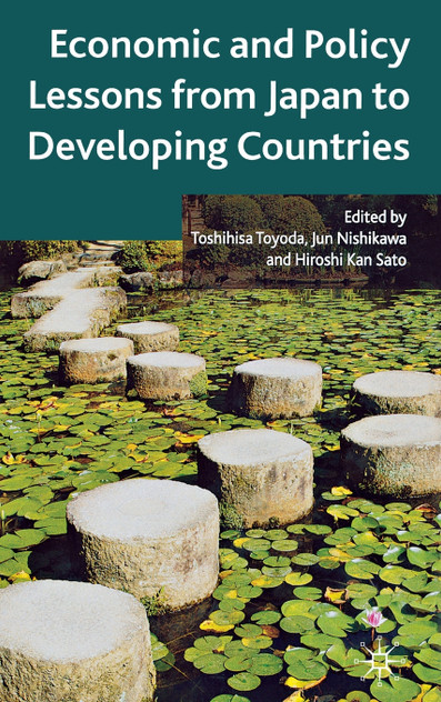 Economic and Policy Lessons from Japan to Developing Countries Economic and Policy Lessons from Japan to Developing Countries