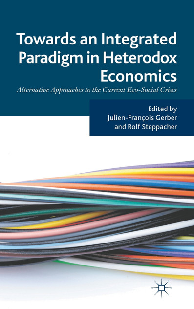 Towards an Integrated Paradigm in Heterodox Economics Towards an Integrated Paradigm in Heterodox Economics