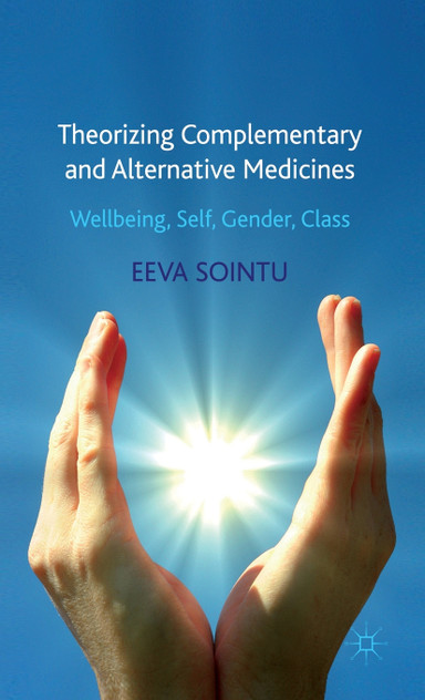 Theorizing Complementary and Alternative Medicines Theorizing Complementary and Alternative Medicines